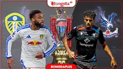 Nhận định bóng đá Leeds United vs Crystal Palace, 20h00 ngày 20/9: Tiếp đà thăng hoa